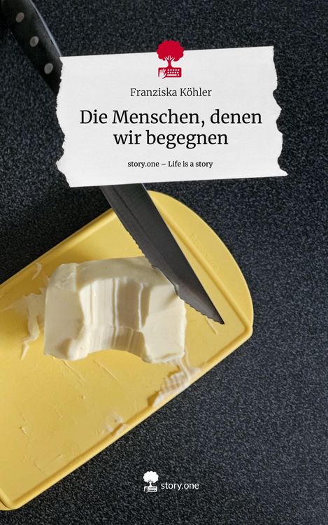 Produktbild: Die Menschen, denen wir begegnen. Life is a Story - story.one