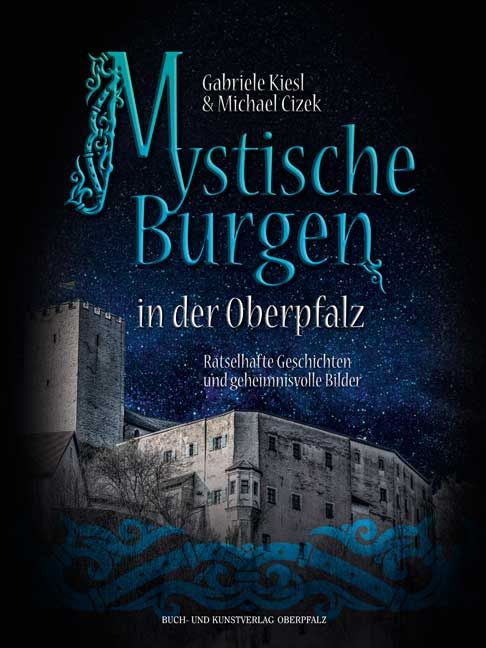 Produktbild: Mystische Burgen in der Oberpfalz