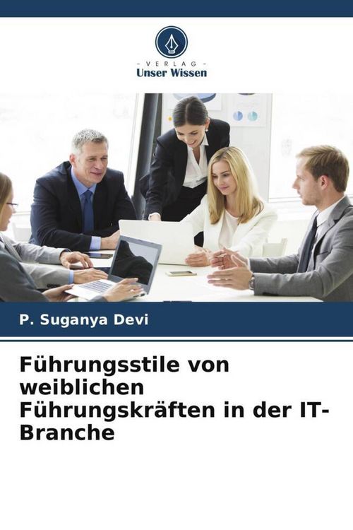 Produktbild: F&uuml;hrungsstile von weiblichen F&uuml;hrungskr&auml;ften in der IT-Branche