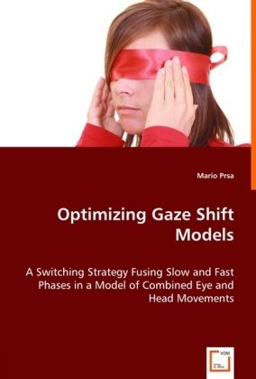 Produktbild: Prsa, M: Optimizing Gaze Shift Models
