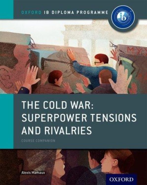 Produktbild: The Cold War - Superpower Tensions and Rivalries: IB History Course Book: Oxford IB Diploma Programme