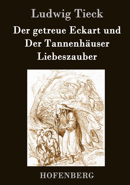 Produktbild: Der getreue Eckart und Der Tannenh&auml;user / Liebeszauber
