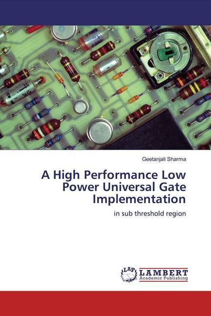 Produktbild: Sharma, G: High Performance Low Power Universal Gate Impleme