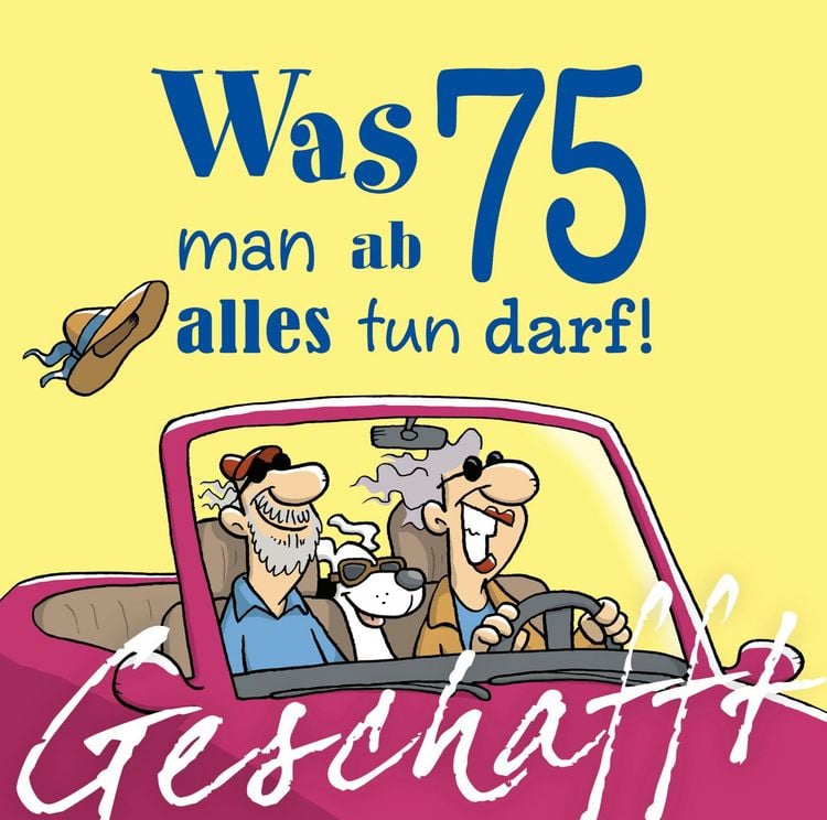 Produktbild: Geschafft: Was man ab 75 alles tun darf!