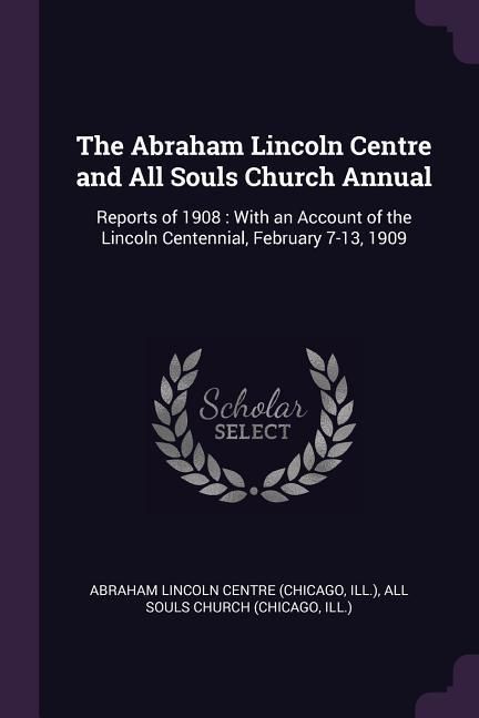 Produktbild: The Abraham Lincoln Centre and All Souls Church Annual