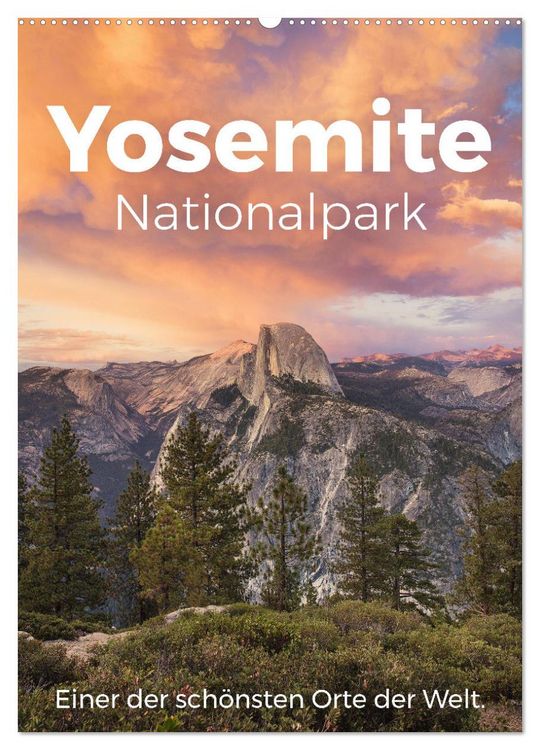Produktbild: Yosemite Nationalpark - Einer der sch&ouml;nsten Orte der Welt. (Wandkalender 2026 DIN A2 hoch), CALVENDO Monatskalender