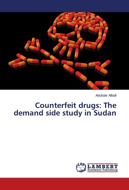 Produktbild: Alfadl, A: Counterfeit drugs: The demand side study in Sudan