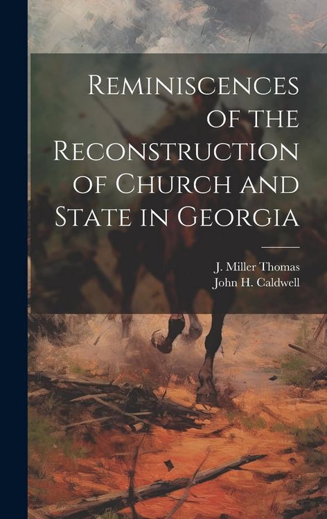 Produktbild: Reminiscences of the Reconstruction of Church and State in Georgia