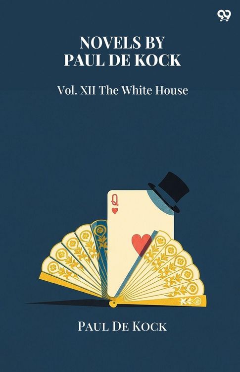 Produktbild: Novels By Paul De Kock Vol. XII The White House
