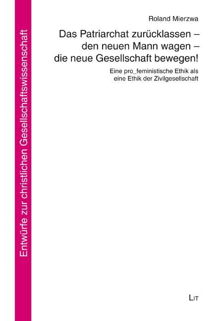 Produktbild: Mierzwa, R: Patriarchat zur&uuml;cklassen - den neuen Mann wagen