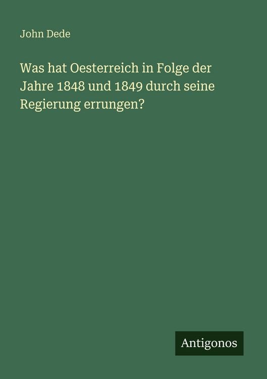 Produktbild: Was hat Oesterreich in Folge der Jahre 1848 und 1849 durch seine Regierung errungen?