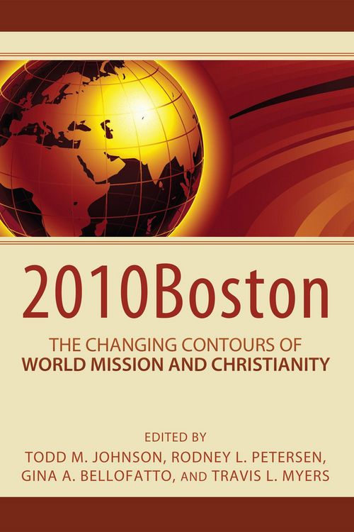 Produktbild: 2010Boston: The Changing Contours of World Mission and Christianity