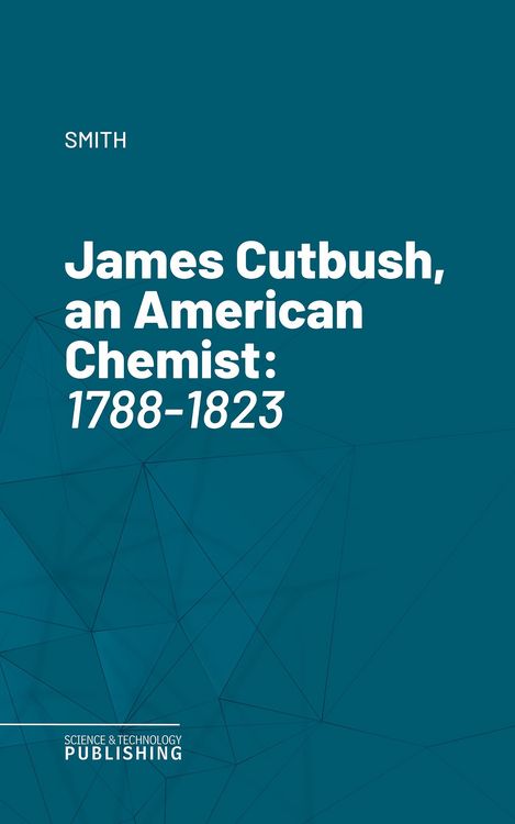 Produktbild: James Cutbush, an American Chemist