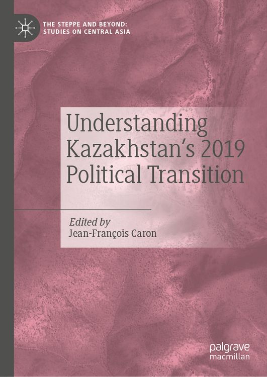 Produktbild: Understanding Kazakhstan&rsquo;s 2019 Political Transition