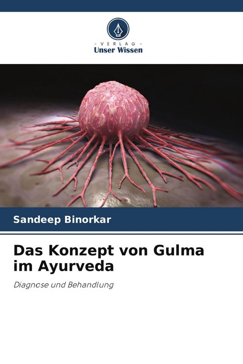 Produktbild: Das Konzept von Gulma im Ayurveda