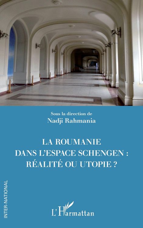 Produktbild: La Roumanie dans l'espace Schengen : r&eacute;alit&eacute; ou utopie ?