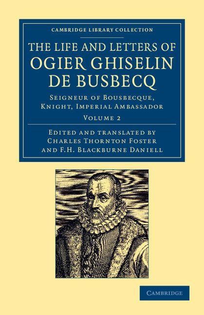 Produktbild: The Life and Letters of Ogier Ghiselin de Busbecq