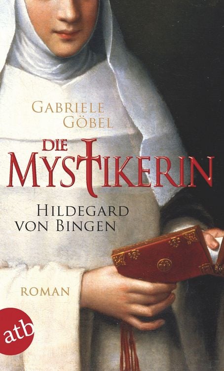 Produktbild: Die Mystikerin - Hildegard von Bingen