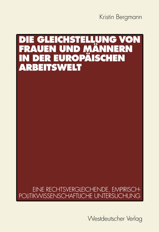 Produktbild: Die Gleichstellung von Frauen und M&auml;nnern in der europ&auml;ischen Arbeitswelt