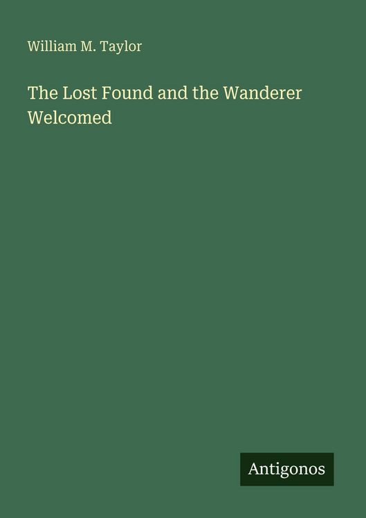 Produktbild: The Lost Found and the Wanderer Welcomed