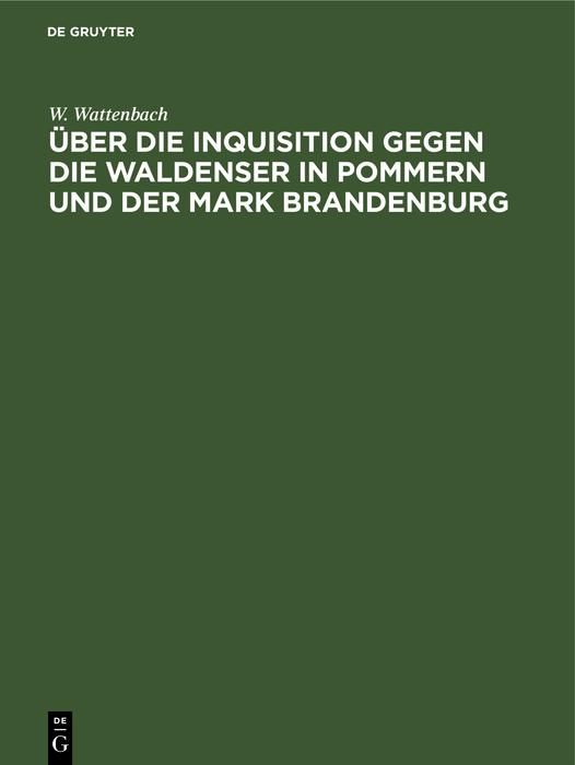 Produktbild: &Uuml;ber die Inquisition gegen die Waldenser in Pommern und der Mark Brandenburg