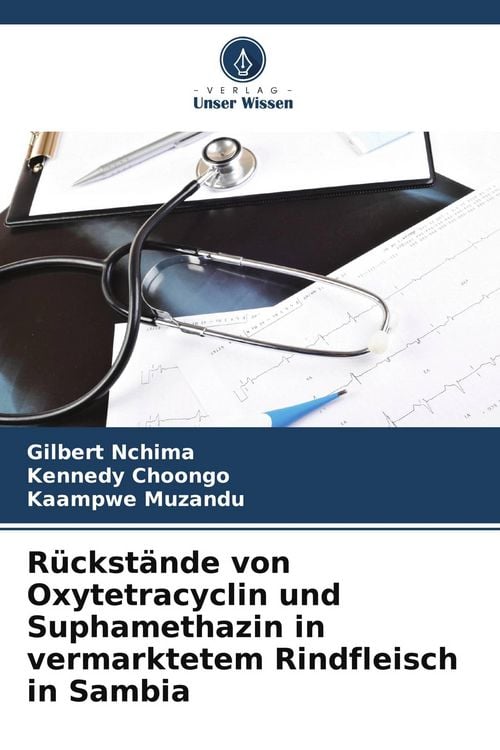 Produktbild: R&uuml;ckst&auml;nde von Oxytetracyclin und Suphamethazin in vermarktetem Rindfleisch in Sambia