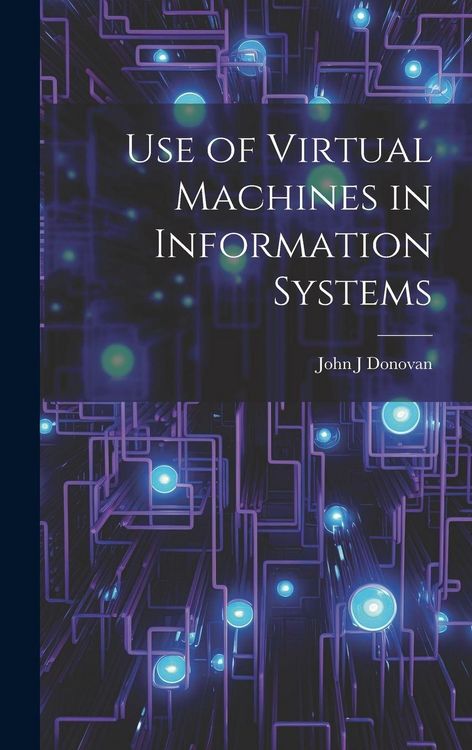 Produktbild: Use of Virtual Machines in Information Systems