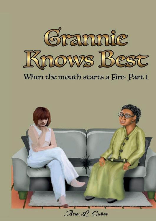 Produktbild: Grannie Knows Best- When the mouth starts a Fire Part 1