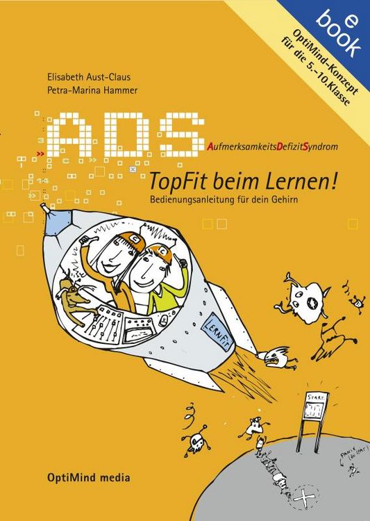Produktbild: ADS. Aufmerksamkeitsdefizitsyndrom. Topfit beim Lernen! Bedienungsanleitung f&uuml;r dein Gehirn