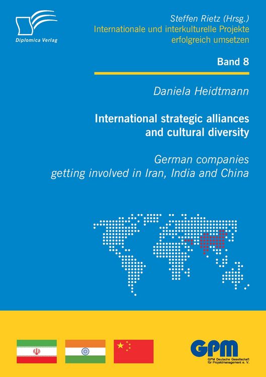 Produktbild: International strategic alliances and cultural diversity - German companies getting involved in Iran, India and China