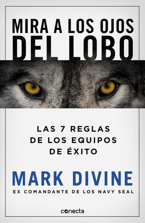 Produktbild: Mira a los ojos del lobo : los 7 principios de los equipos de &eacute;xito