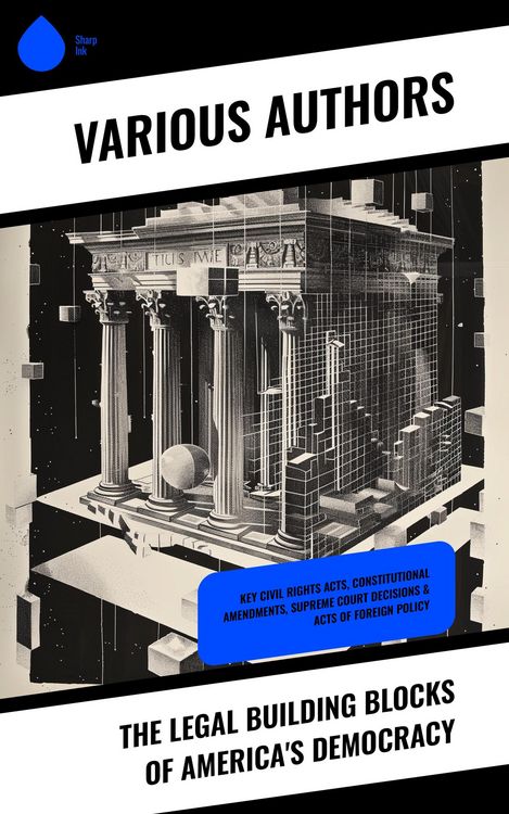 Produktbild: The Legal Building Blocks of America's Democracy