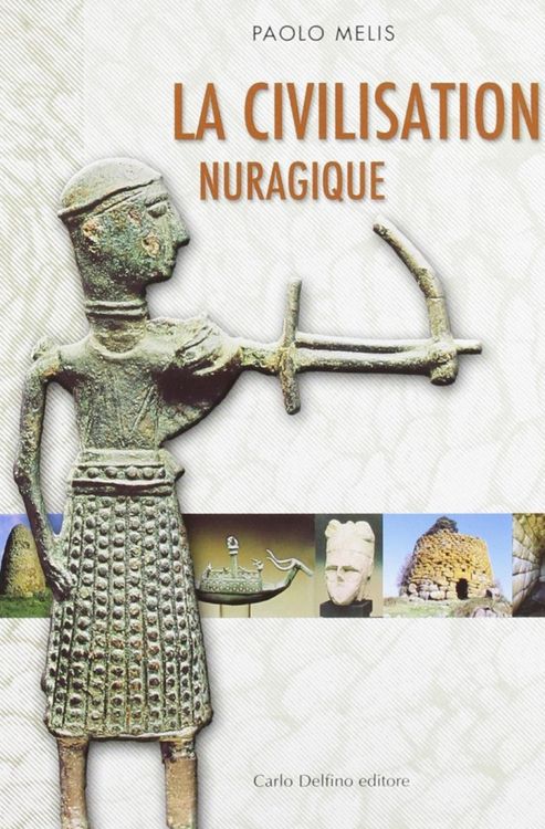 Produktbild: La civilt&agrave; nuragica. Ediz. francese