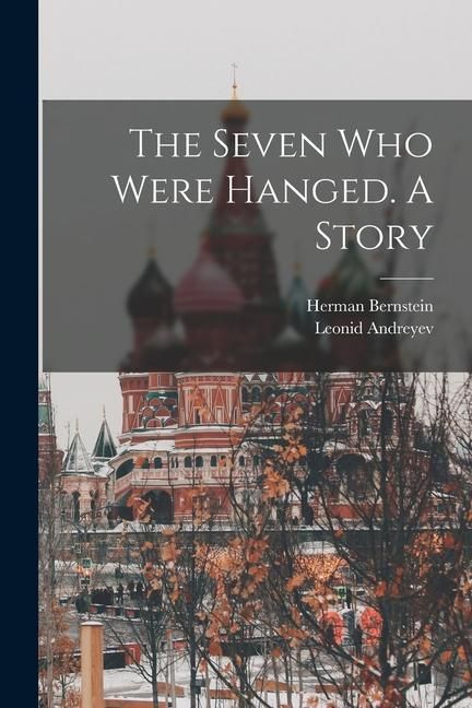 Produktbild: The Seven who Were Hanged. A Story