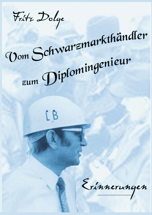 Produktbild: Vom Schwarzmarkth&auml;ndler zum Diplomingenieur
