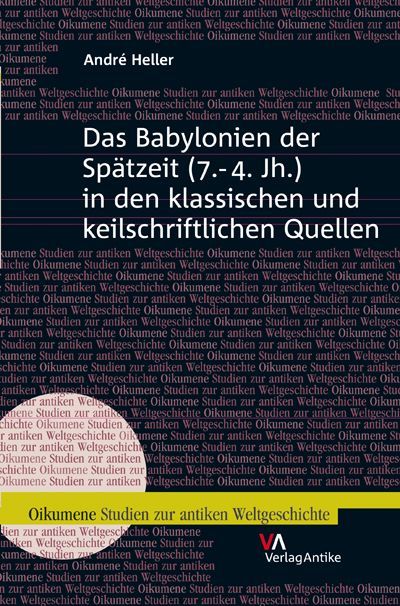 Produktbild: Das Babylonien der Sp&auml;tzeit (7.-4. Jh.) in den klassischen und keilschriftlichen Quellen
