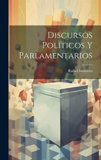 Produktbild: Discursos Pol&iacute;ticos Y Parlamentarios