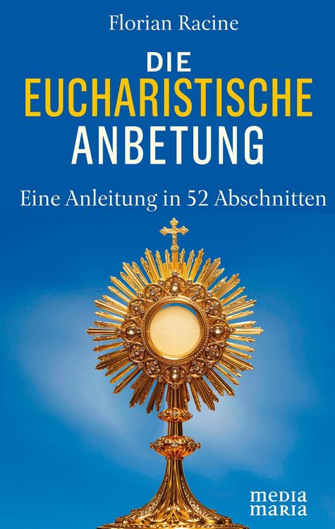 Produktbild: Die eucharistische Anbetung
