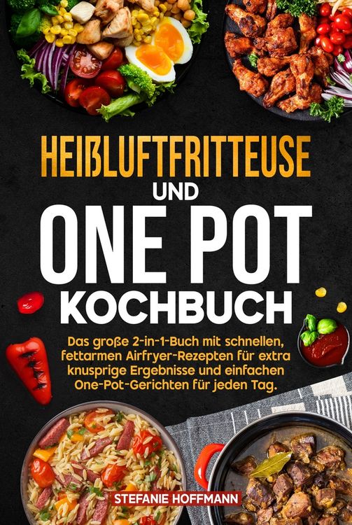 Produktbild: Hei&szlig;luftfritteuse und One Pot Kochbuch
