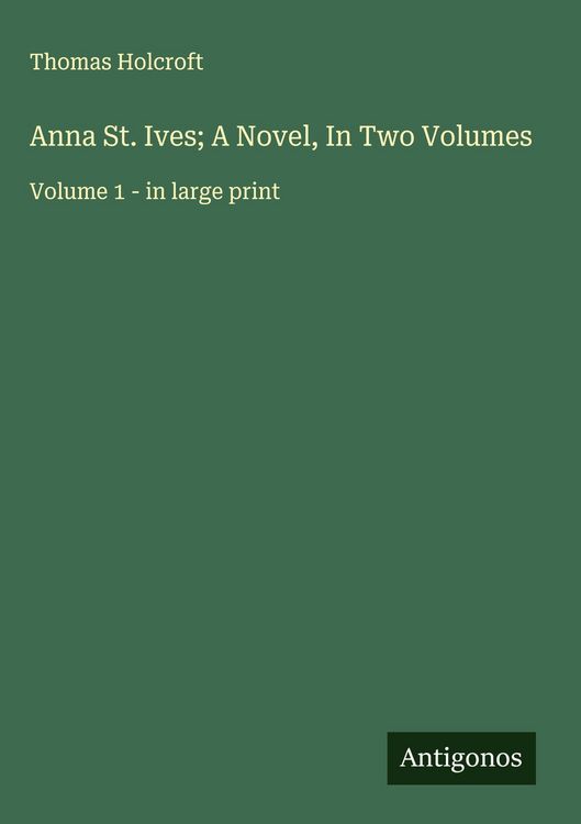 Produktbild: Anna St. Ives; A Novel, In Two Volumes