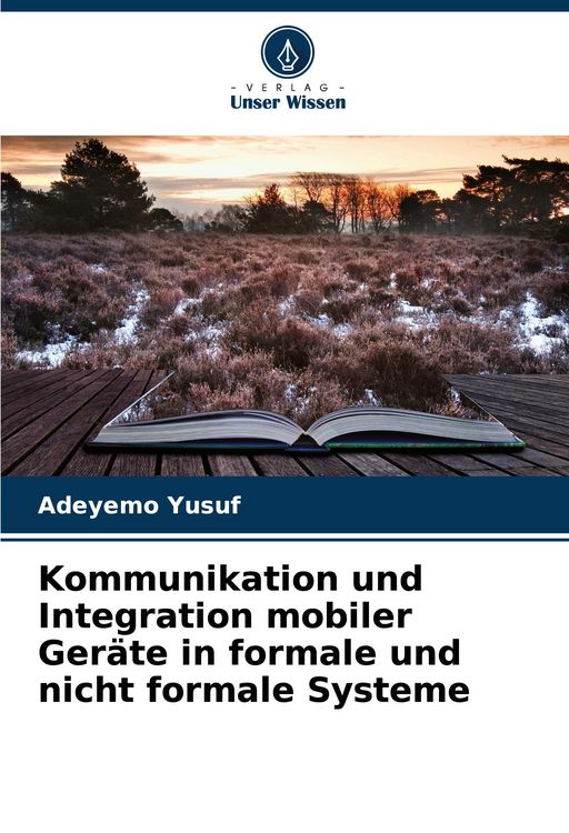 Produktbild: Kommunikation und Integration mobiler Ger&auml;te in formale und nicht formale Systeme