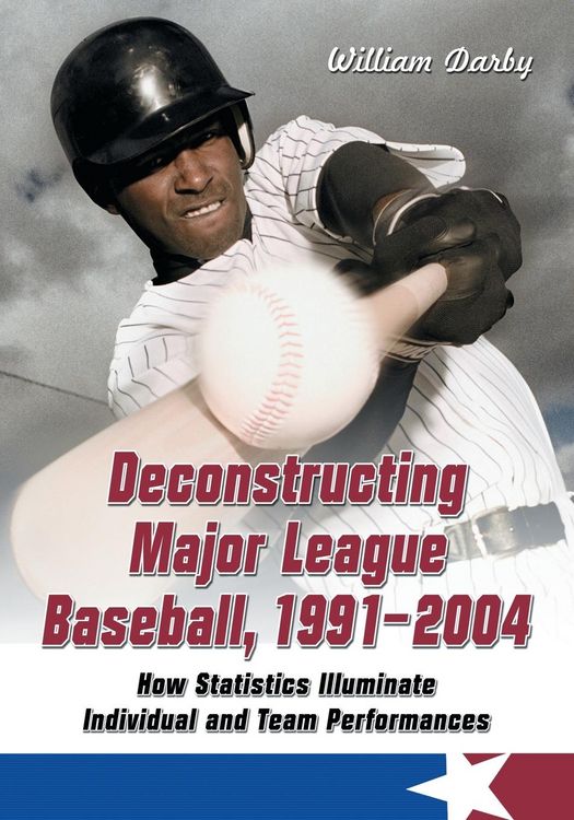 Produktbild: Deconstructing Major League Baseball, 1991-2004