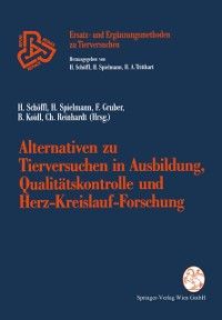 Produktbild: Alternativen zu Tierversuchen in Ausbildung, Qualit&auml;tskontrolle und Herz-Kreislauf-Forschung