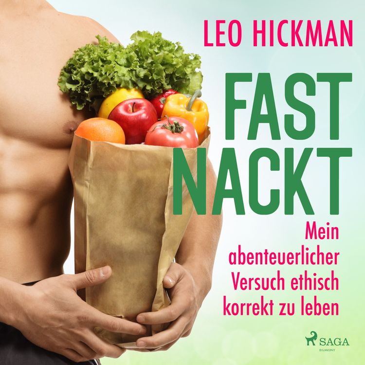 Produktbild: Fast nackt - Mein abenteuerlicher Versuch, ethisch korrekt zu leben