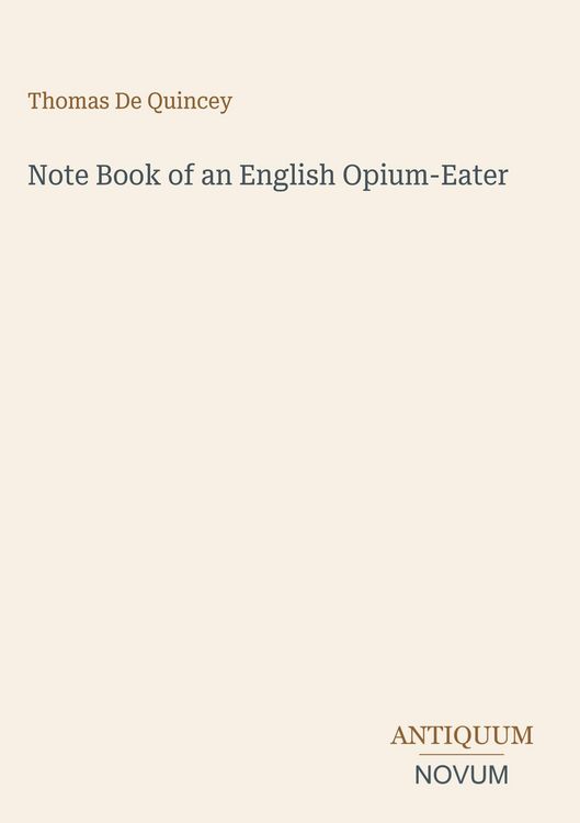 Produktbild: Note Book of an English Opium-Eater