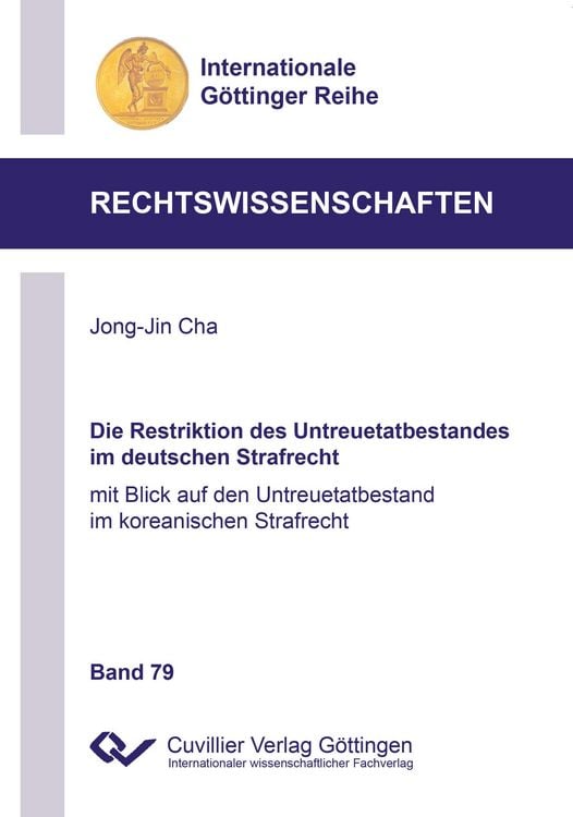 Produktbild: Die Restriktion des Untreuetatbestandes im deutschen Strafrecht