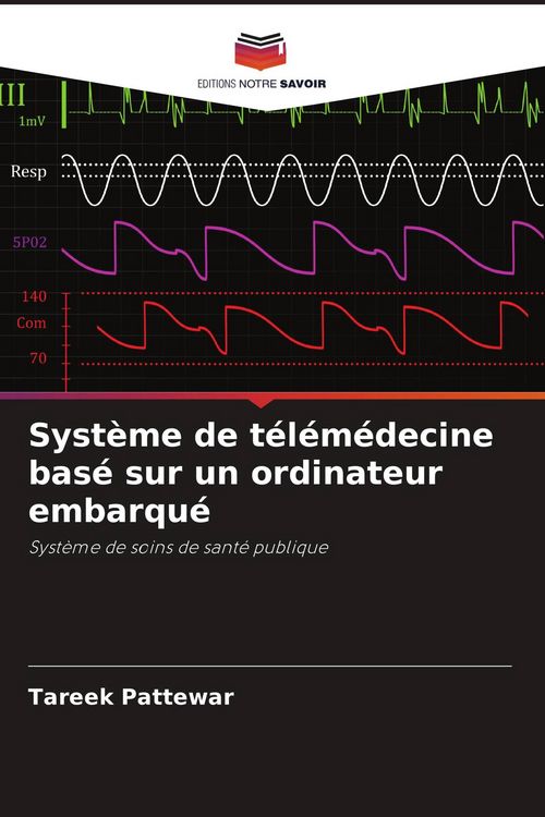 Produktbild: Syst&egrave;me de t&eacute;l&eacute;m&eacute;decine bas&eacute; sur un ordinateur embarqu&eacute;