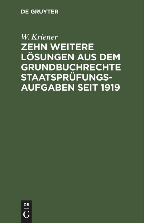 Produktbild: Zehn weitere L&ouml;sungen aus dem Grundbuchrechte Staatspr&uuml;fungs-Aufgaben seit 1919