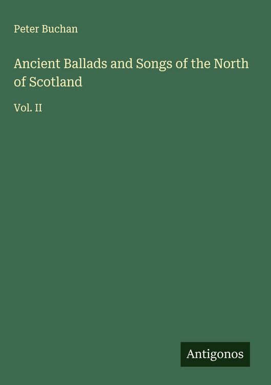 Produktbild: Ancient Ballads and Songs of the North of Scotland