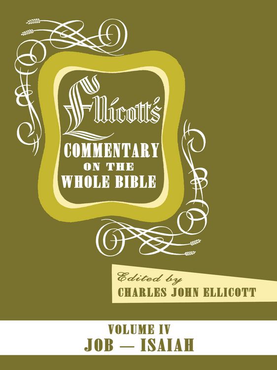 Produktbild: Ellicott's Commentary on the Whole Bible Volume IV